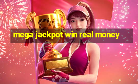 mega jackpot win real money