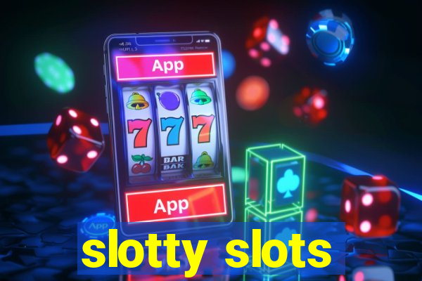 slotty slots