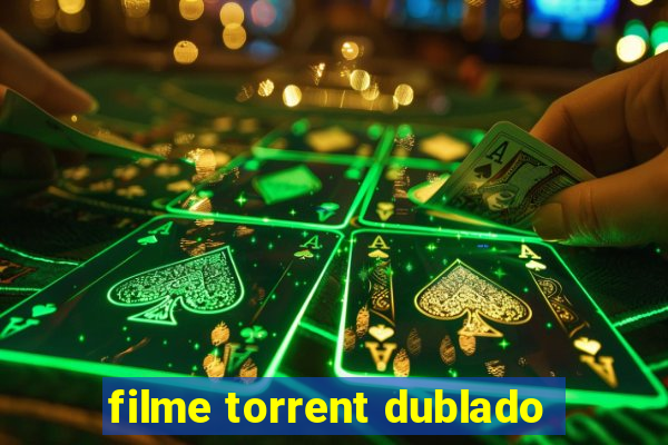 filme torrent dublado