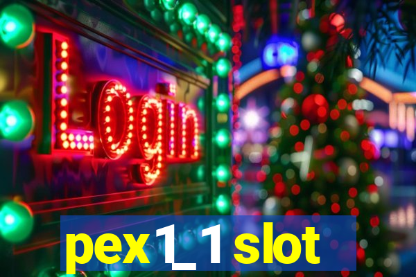 pex1_1 slot