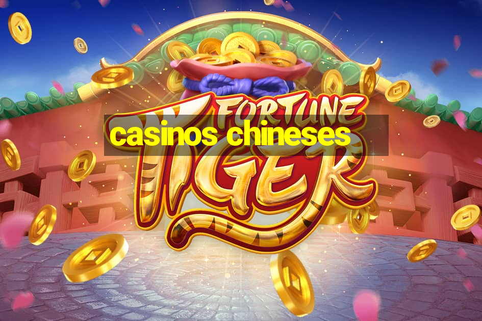 casinos chineses