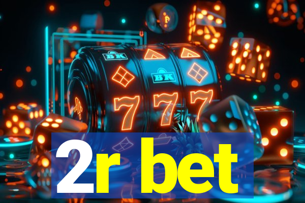 2r bet