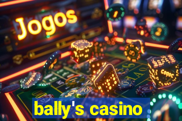 bally's casino