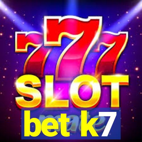 bet k7