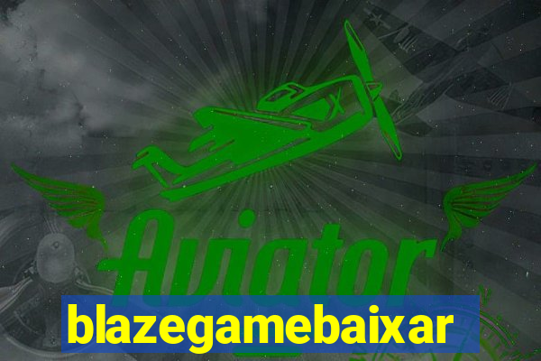 blazegamebaixar