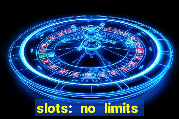 slots: no limits slot machines