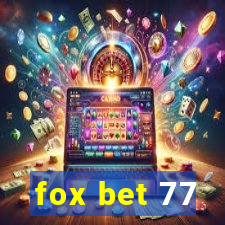 fox bet 77