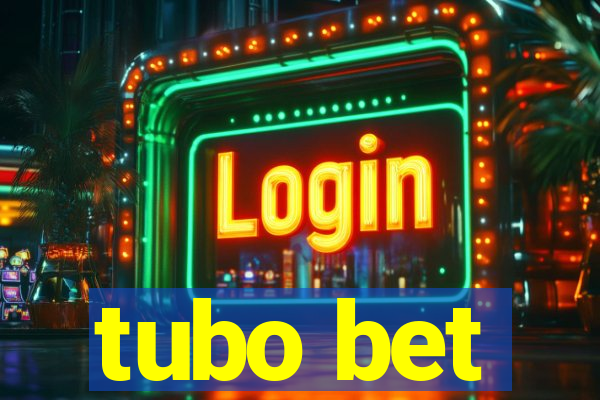 tubo bet