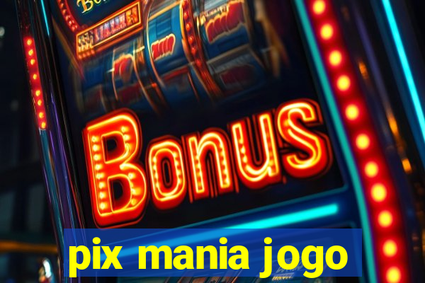 pix mania jogo