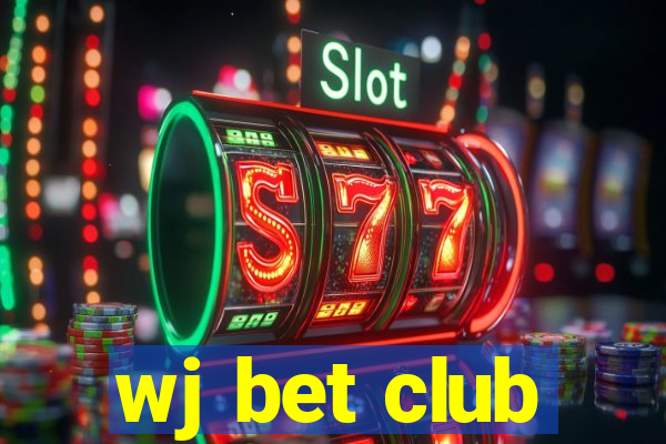 wj bet club