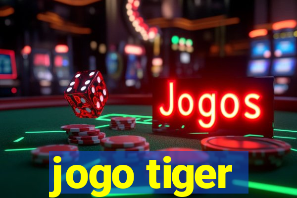 jogo tiger