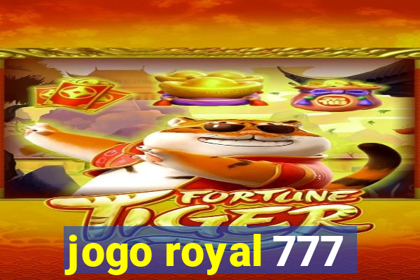 jogo royal 777