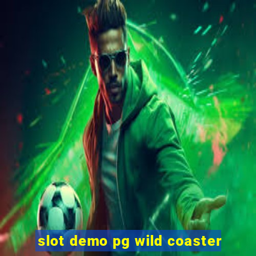 slot demo pg wild coaster