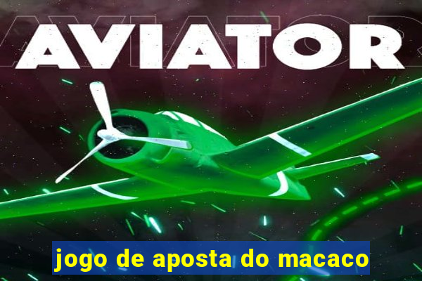 jogo de aposta do macaco