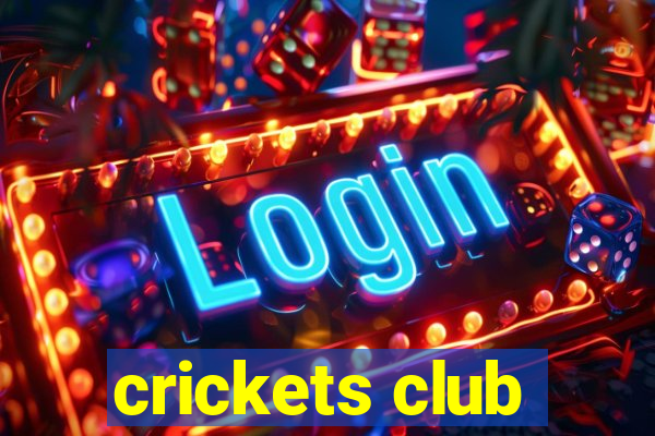 crickets club