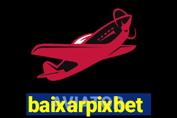 baixarpixbet