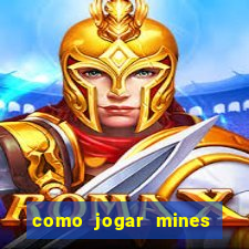 como jogar mines na blaze