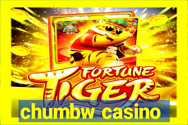 chumbw casino