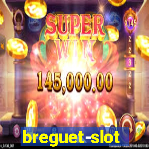 breguet-slot