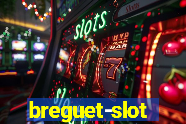 breguet-slot