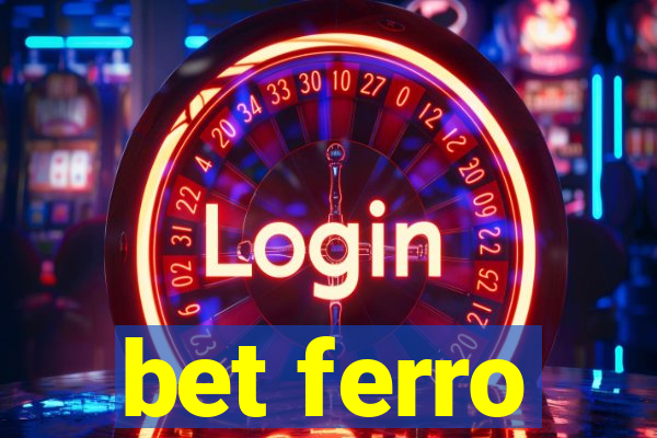 bet ferro