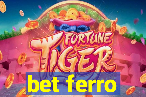 bet ferro