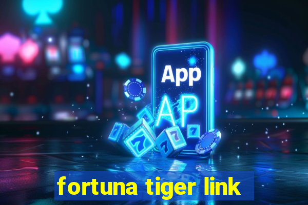 fortuna tiger link