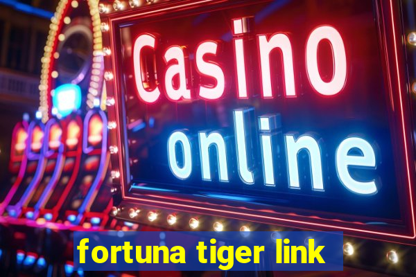 fortuna tiger link