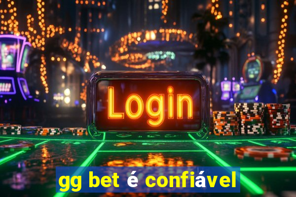 gg bet é confiável