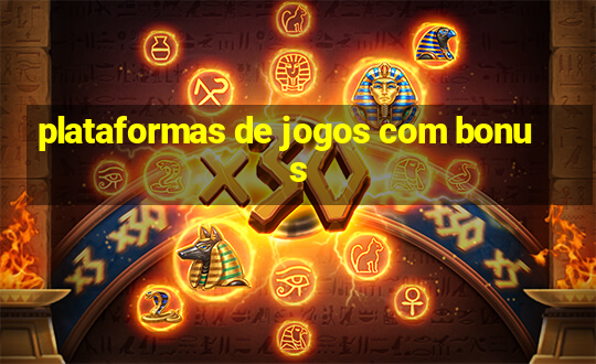 plataformas de jogos com bonus