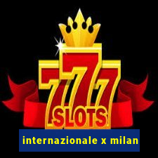 internazionale x milan