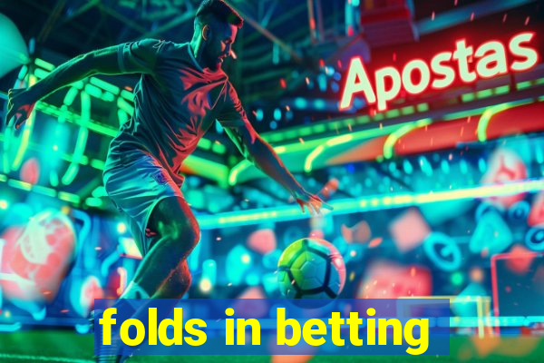 folds in betting