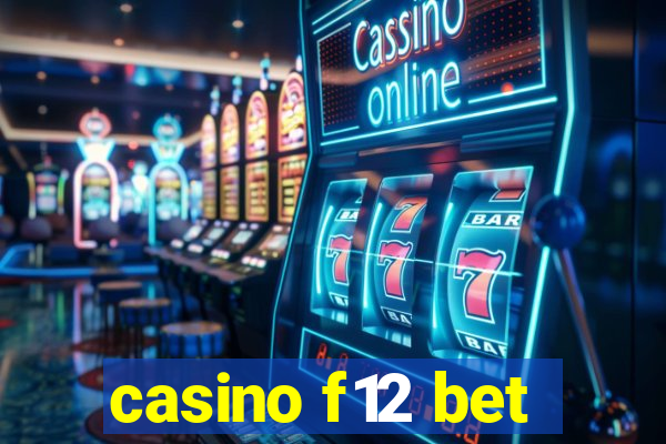 casino f12 bet