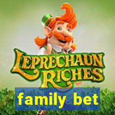 family bet