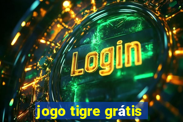 jogo tigre grátis