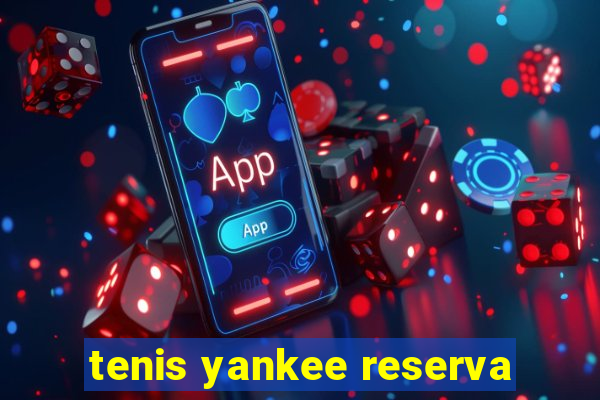 tenis yankee reserva