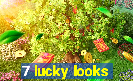 7 lucky looks