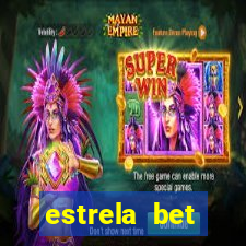 estrela bet depósito mínimo 1 real