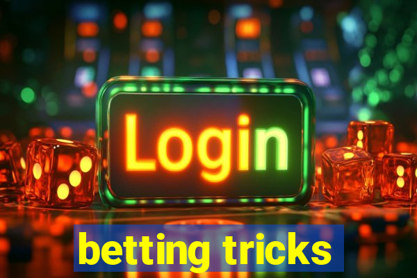 betting tricks