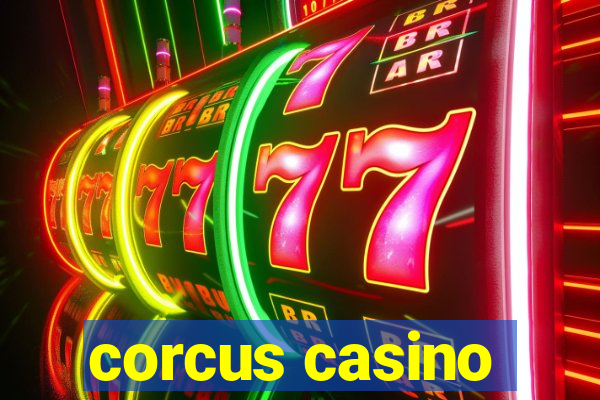 corcus casino