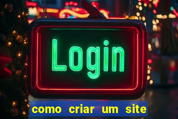 como criar um site de jogos de apostas