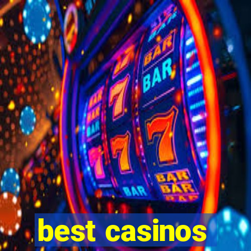 best casinos