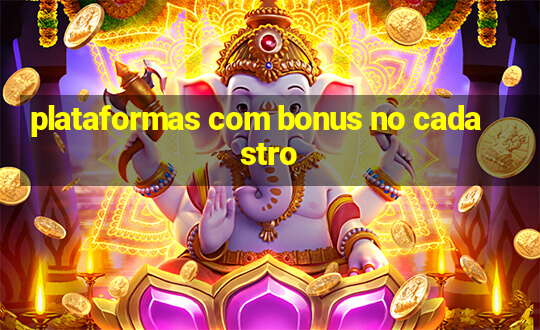 plataformas com bonus no cadastro