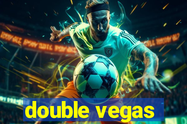 double vegas