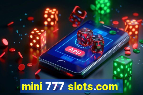 mini 777 slots.com