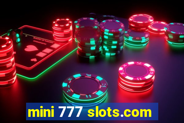 mini 777 slots.com