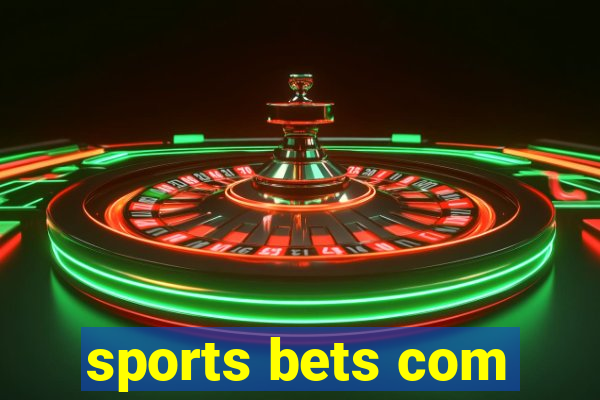 sports bets com