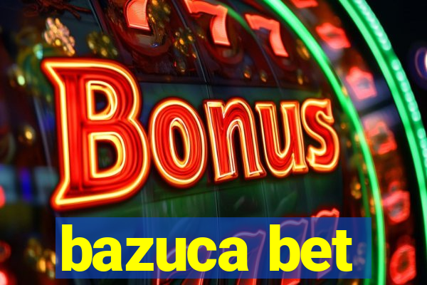 bazuca bet