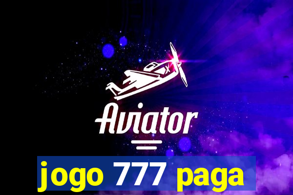 jogo 777 paga