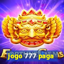 jogo 777 paga